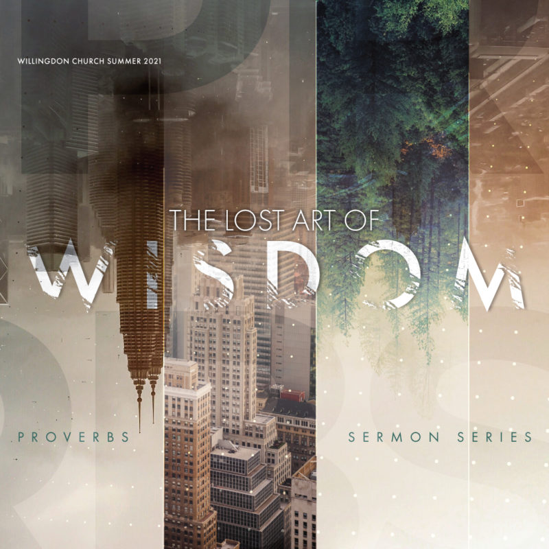 Wisdom - a sermon series by Willingdon Church