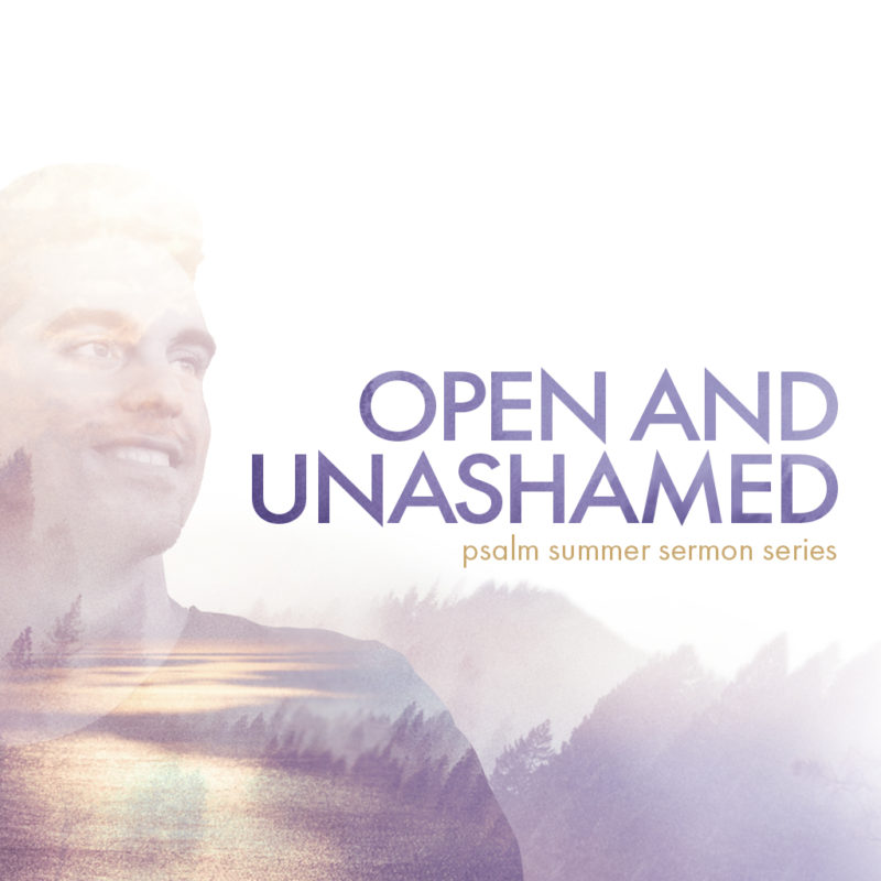 Open and Unashamed - a sermon series by Willingdon Church