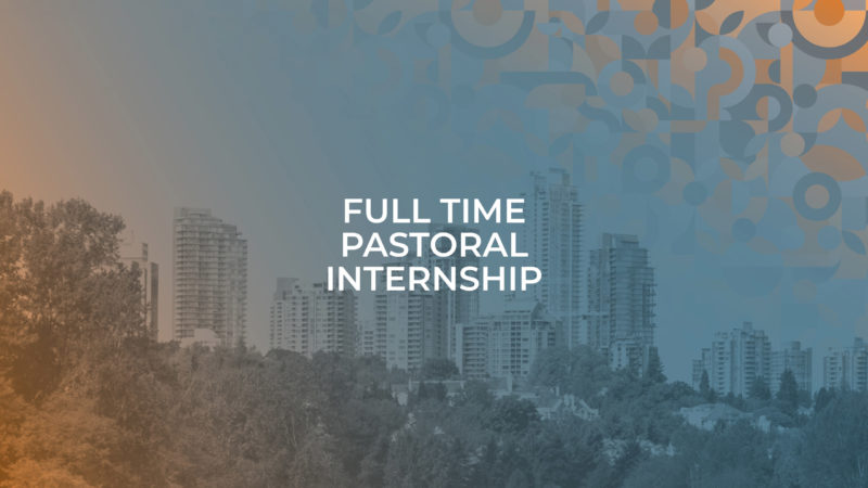 Full Time Pastoral Internship