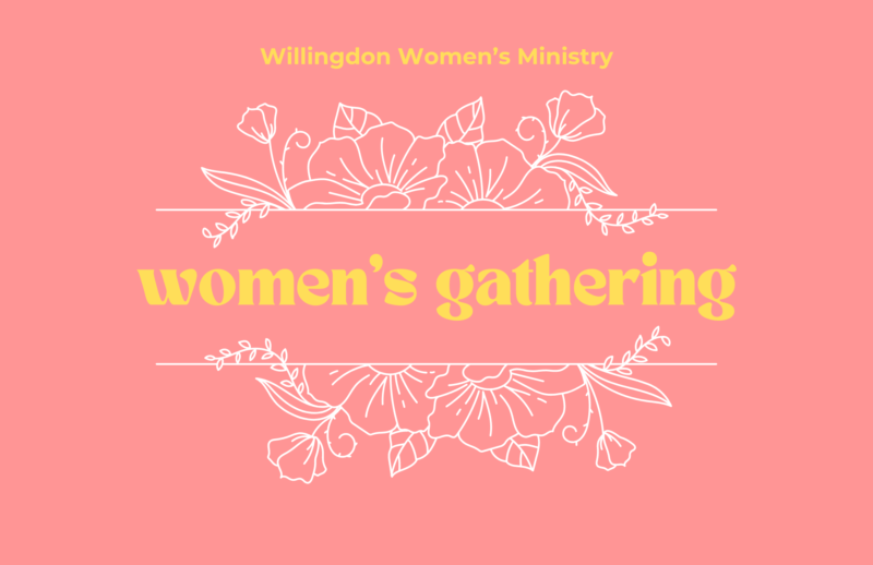 Women's Gathering | Willingdon Church